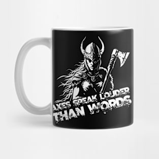 Axes speak louder than words Mug